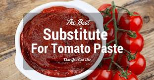 The Best Substitute For Tomato Paste That You Can Use Tomato Paste Substitute Food Substitutions Tomato Paste