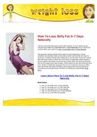 Maybe you would like to learn more about one of these? How To Lose Belly Fat In 7 Days Naturally