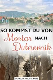 So Kommst Du Von Mostar Nach Dubrovnik Infos Zu Unserer Busfahrt Dubrovnik Reisen Dubrovnik Kroatien