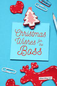 Make sure funny messages are not offensive. 25 Outstanding Christmas Wishes For The Boss Allwording Com