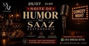 NOITE DE HUMOR NO SAAZ GASTRONOMIA - STAND UP EM CURITIBA - ESTREIA