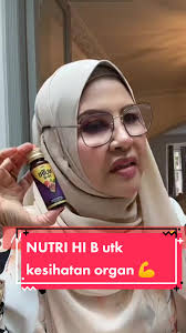 Nutri Hi B: Terbaik untuk Kesihatan Organ Anda