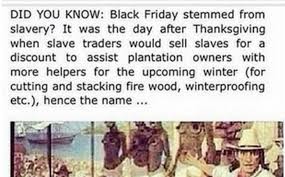 How Did Black Friday Get Its Name Black Friday Slavery Facts Origin Of Black Friday