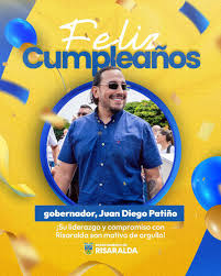 🎉✨ Hoy celebramos la vida de nuestro gobernador Juan Diego Patiño Ochoa,  un líder comprometido con Risaralda y con el bienestar de su gente. En este  día especial le deseamos salud, sabiduría