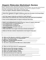Organic molecules in organisms are generally larger and more complex than inorganic molecules. Lt 3 Organic Molecules Worksheet Organic Molecules Worksheet Review Read Through Each Section And Answer The Following Questions Organic Molecules Are Course Hero