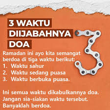 Sehingga mereka tidak akan menjadikannya. Tiga Waktu Terkabulnya Doa Ketika Ramadan