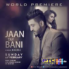 Download Jaan Tay Bani Mp3 Song Singer Balraj Music G Guri Djdosanjh Com Songs Audio Songs Song List
