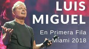 Luis Miguel En Vivo Desde La Primera Fila Miami 2 Junio 2018 Poli Arias Youtube Luis Miguel Nino Luis Miguelitos