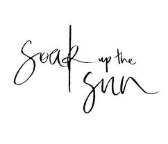 Soak Up The Sun Sommer Spruche Strand Zitate Zitate Uber Die Sonne
