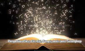 Pengertian Fiksi Ciri Ciri Fungsi Jenis Jenis Jenis Membaca