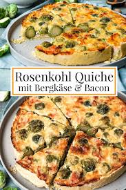 Lecker Im Herbst Rosenkohl Quiche Mit Bergkase Bacon Quiche Rosenkohl Rosenkohlquiche Herbst Re Rosenkohl Rezept Vegetarisch Rosenkohl Quiche Rezepte