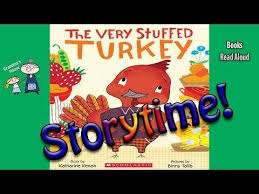 Thanksgiving Stories The Very Stuffed Turkey Read Aloud Bedtime Story Read Along Books Youtub Thanksgiving Stories Thanksgiving Story For Kids Read Aloud