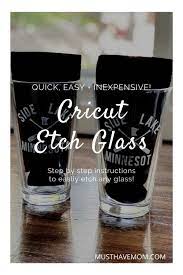 How To Etch Glass Using Your Cricut Glass Etching Cream Make Personalized Glassware Great Gift I Etching Glassware Diy Glass Etching Personalized Glassware