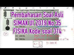 Berikut ini adalah soal dan pembahasan matematika ipa simak ui 2018 dengan kode soal 416. Pembahasan Simak Ui 2019 No 35 Fisika Kode Soal 314 Youtube