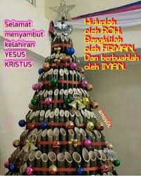 Hiduplah Olh Roh Bangkitlah Olh Firman Dan Berbuahlah Olh Iman Pohon Natal Natal Inspirasi
