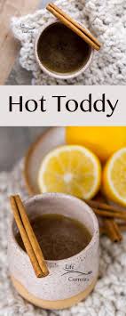 The Classic Hot Toddy Recipe Is A Drink That Ll Warm You Up And Keep You Happy It May Even Help Ward Toddy Recipe Hot Toddies Recipe Classic Hot Toddy Recipe