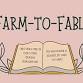 Farm-to-Fable
