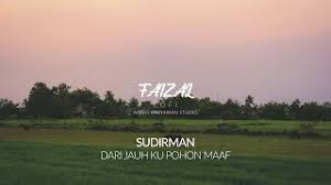 E am dari jauh ku pohon kan ampun maaf. Download Lagu Sudirman Dari Jauh Ku Pohon Maaf Mp3 Video Mp4 3gp