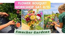 Flower Bouquet Workshop @ Smucker Gardens