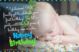 As you grow up day by day, our smiles grow bigger and bigger. 106 Wonderful 1st Birthday Wishes And Messages For Babies