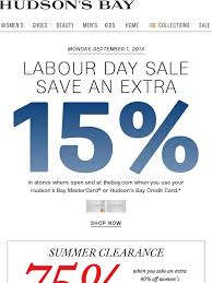 Check spelling or type a new query. Hudson S Bay Labour Day Sale Save An Extra 15 With Hudson S Bay Credit Milled