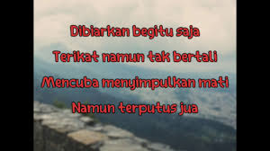 Gouffran & ibnu tergantung sepi cukup disini perjalanan kita menghukum diri mendera hati ini,terhimpit dengan suasana berat rasanya sukar diluahkan,bernafas ragu menghembus pilu,perasaan ini tergantung sepi dibiarkan begitu sajaterikat namun tak bertali,mencuba menyimpulkan mati,namun terputus jua berat. Haqiem Rusli Tergantung Sepi Lirik Youtube