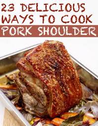 Pork contains collagen, a connective tissue that melts as the internal temperature rises. 23 Delicious Ways To Cook A Pork Shoulder