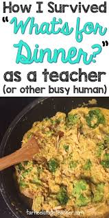 How I Survived What S For Dinner As A Busy Teacher Food Recipes Dinner Food