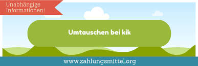 Umtauschen Bei Kik Wissenswertes Ratgeber