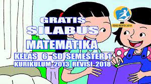 Check spelling or type a new query. Silabus Matematika Kelas 6 Sd Semester 1 Kurikulum 2013 Revisi 2018 Pedia Pendidikan