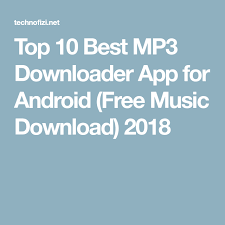 Top 10 Best Mp3 Downloader App For Android Free Music Download 2018 Music Download Free Music Download Sites Free Music
