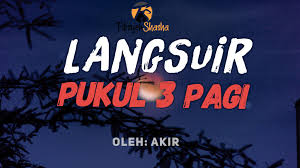 Check spelling or type a new query. Langsuir Pukul 3 Pagi Fiksyen Shasha
