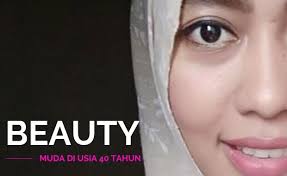 © disediakan oleh her world tips awet muda yang belum diketahui. 10 Tips Awet Muda Di Usia 40 Tahun Halaman 1 Kompasiana Com