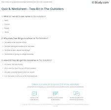 Whether you have a science buff or a harry potter fanatic, look no further than this list of trivia questions and answers for kids of all ages that will be fun for little minds to ponder. Quiz Worksheet Two Bit In The Outsiders Study Com