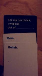 Check spelling or type a new query. The 21 Worst Cards Against Humanity Cards To Play Around Family