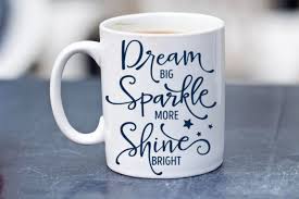 15oz Mug Dream Big Sparkle More Shine Bright Decorated Coffee Mugs Custom Coffee Cups Custom Coffee Cups Mugs Custom Coffee