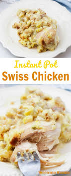 Stuffed, baked, and every dish in between. Instant Pot Swiss Chicken Recipe