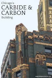 Chicago S Carbide And Carbon Building Sage Cottage Architects Art Deco Architecture City Architecture 1920s Architecture
