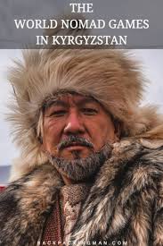The World Nomad Games In Kyrgyzstan