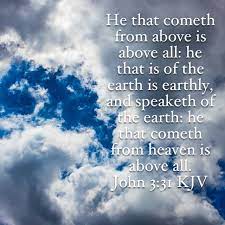 He That Comets From Heaven Is Above All Bible Verse Youversion Bible Apps You Are The Father Bible