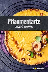 Pflaumen Vanilletarte Rezept Edeka Rezept Essen Rezepte Edeka