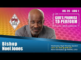 Bishop Noel Jones Sermons August 2020 Paw 2020 Virtual Convention Bishop Noel Jones 7 29 20 Youtube