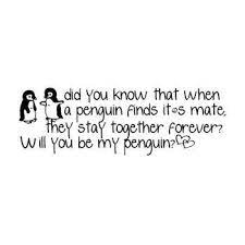 See more ideas about penguin love, penguins, penguin love quotes. Aweeeee Will You Be My Penguin If My Future Husband Proposes To Me Like This I Would Smile For 5 Weeks Straight D Penguin Quotes Quotes Love Quotes