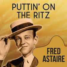 Fred Astaire Puttin On The Ritz Dance Scene Original Album Puttin On The Ritz Fred Astaire Qobuz Download And Streaming In High Quality
