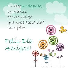 Cada 20 de julio se celebra en argentina el «día del amigo», fecha que rinde honor a la amistad como vínculo social. Feliz Dia Del Amigo Frases Y Tarjetas Para El 20 De Julio Efemerides Imagenes