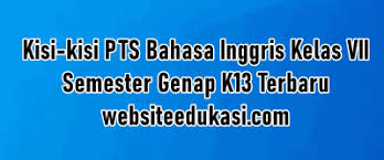 To announce the opening of gwk cultural park. Kisi Kisi Pts Bahasa Inggris Kelas 7 Semester 2 K13 Tahun 2020 Websiteedukasi Com
