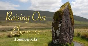 Sermon: Raising Our Ebenezer –