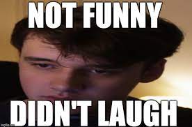 Not funny didn t laugh. Not Funny Didn T Laugh Wilbursoot