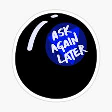 Magic 8 Ball Ask Again Later" Sticker by mackfink | Redbubble