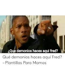 Meme Que Haces Aqui Fred Memes Humor Incoming Call Screenshot